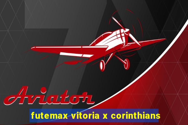 futemax vitoria x corinthians